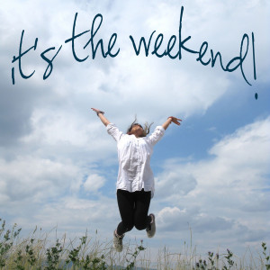 happy-weekend!