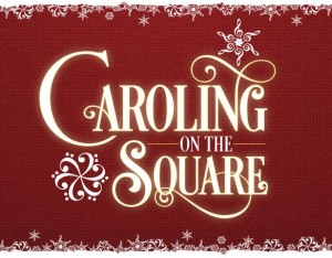 Caroling on the Square Wilmington Holiday