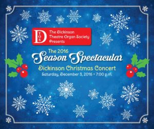 Dickinson Theatre Organ Society Christmas Concert 2016